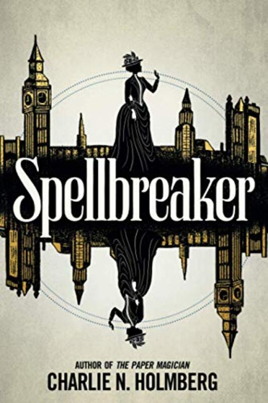 Book cover for "Spellbreaker" by Charlie N Holmberg
