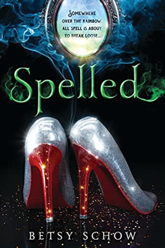 Book cover for "Spelled" by Betsy Schow