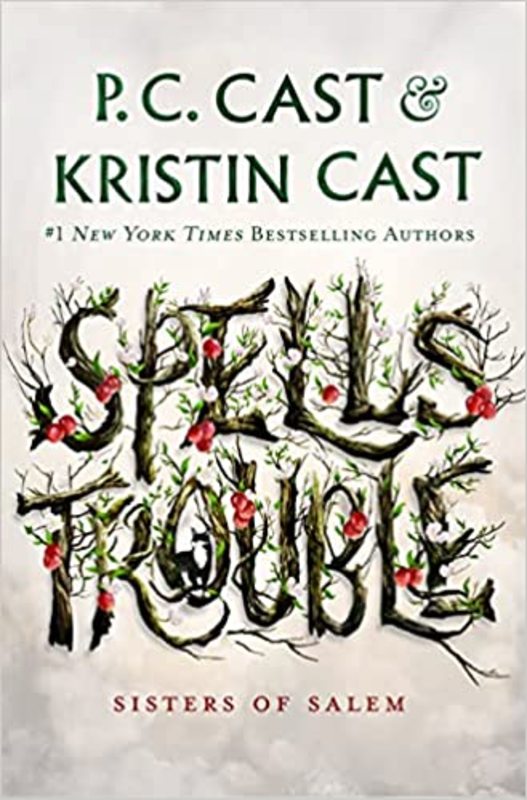 Book cover for "Spells Trouble" by Kristin Cast