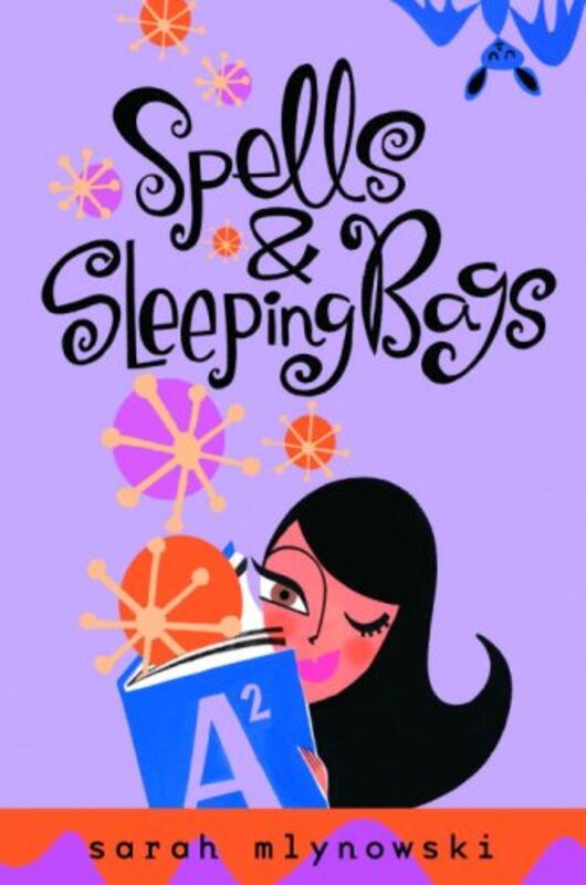 Book cover for "Spells and Sleeping Bags" by Sarah Mlynowski