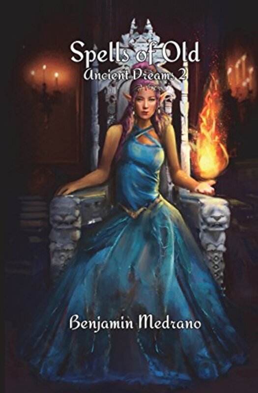 Book cover for "Spells of Old" by Benjamin Medrano