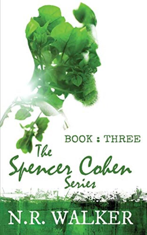 Book cover for "Spencer Cohen, Book Three" by NR Walker