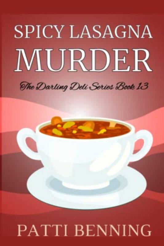 Book cover for "Spicy Lasagna Murder" by Patti Benning