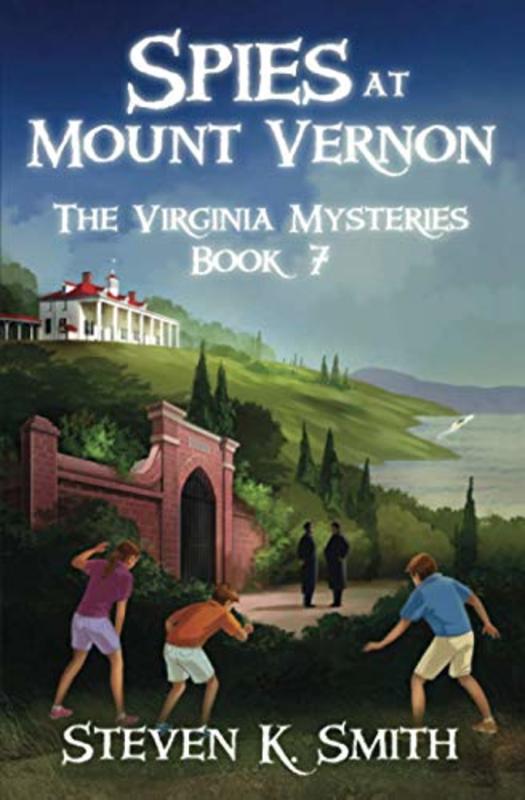 Book cover for "Spies at Mount Vernon" by Steven K Smith