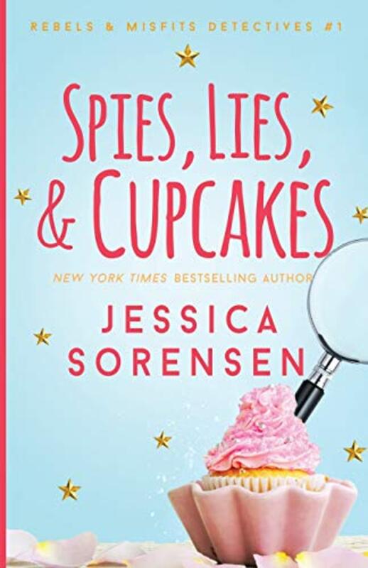 Book cover for "Spies, Lies, and Cupcakes" by Jessica Sorensen