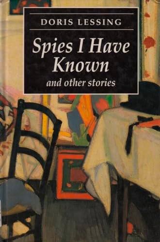 Book cover for "Spies I Have Known" by Doris Lessing