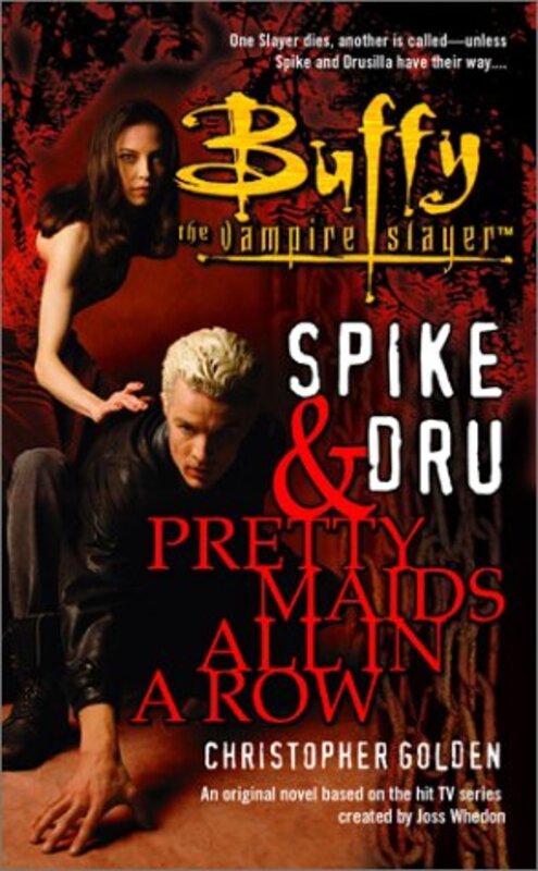 Book cover for "Spike and Dru: Pretty Maids All in a Row" by Christopher Golden