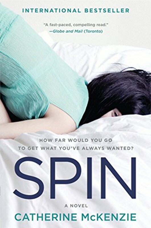 Book cover for "Spin" by Catherine McKenzie
