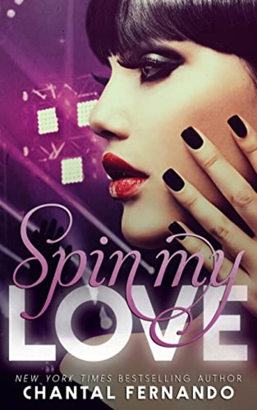 Book cover for "Spin My Love" by Chantal Fernando