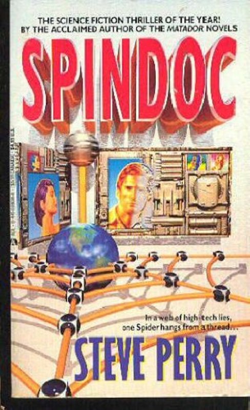 Book cover for "Spindoc" by Steve Perry