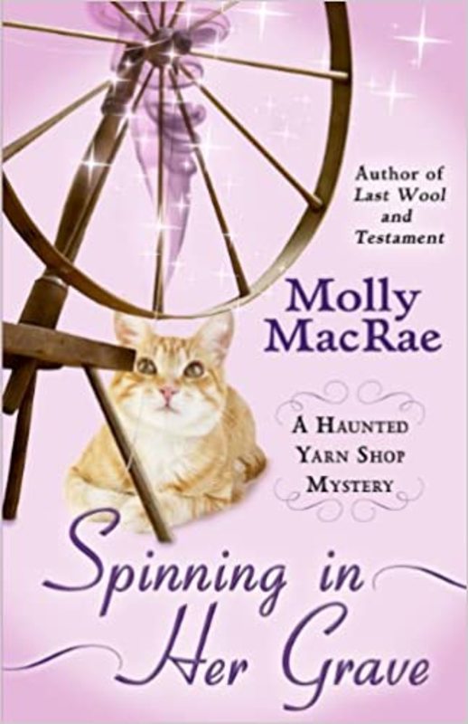 Book cover for "Spinning in Her Grave" by Molly MacRae