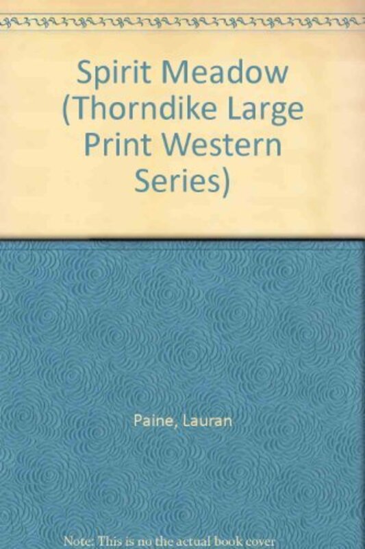 Book cover for "Spirit Meadow" by Lauran Paine