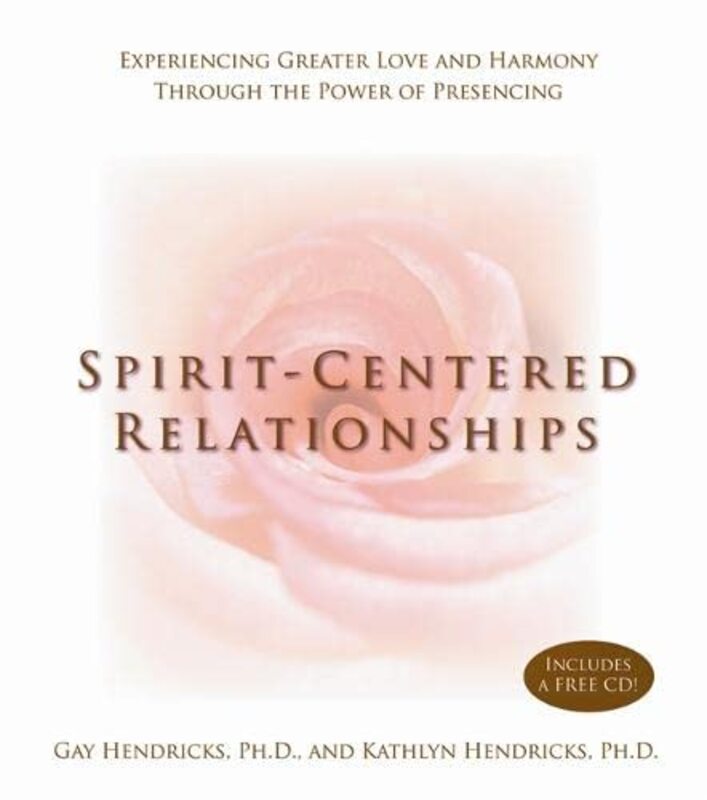 Book cover for "Spirit-Centered Relationships" by Gay Hendricks