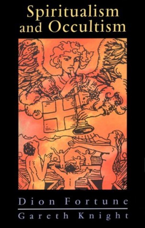 Book cover for "Spiritualism And Occultism" by Dion Fortune