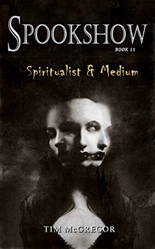 Book cover for "Spiritualist and Medium" by Tim McGregor