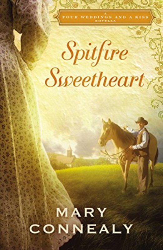 Book cover for "Spitfire Sweetheart" by Mary Connealy