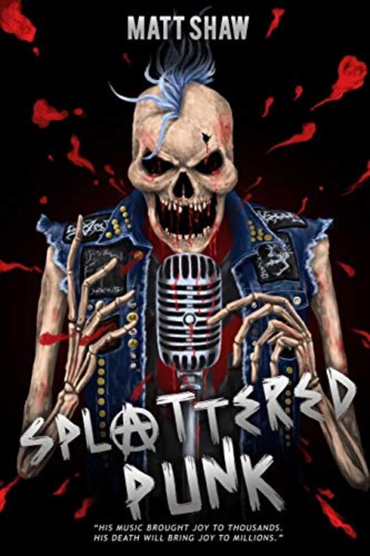 Book cover for "Splattered Punk" by Matt Shaw