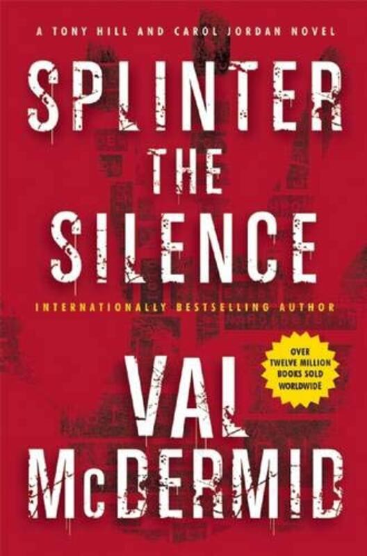 Book cover for "Splinter the Silence" by Val McDermid