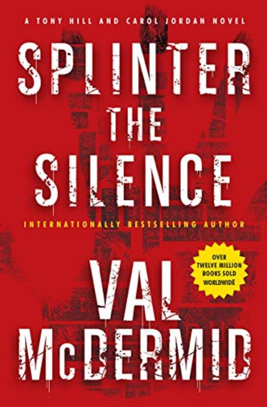 Book cover for "Splinter the Silence" by Val McDermid