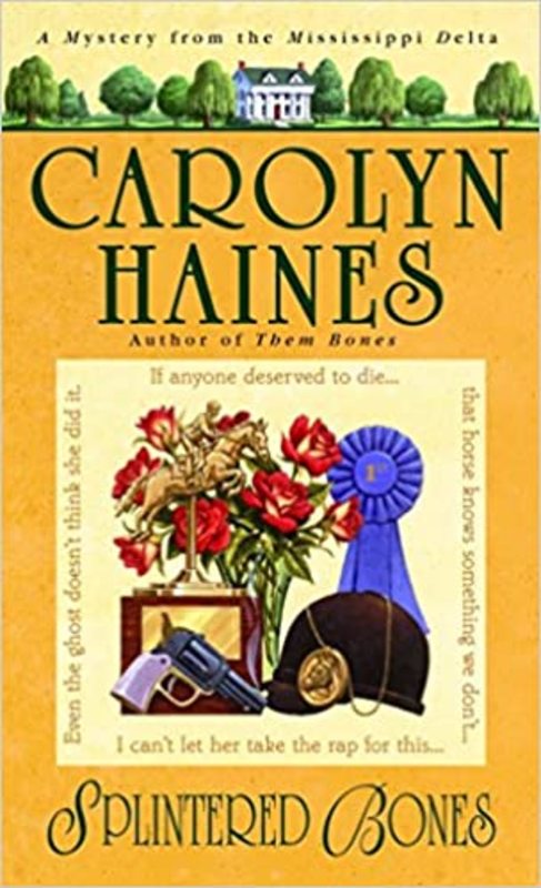 Book cover for "Splintered Bones" by Carolyn Haines
