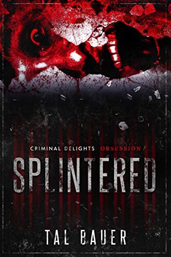 Book cover for "Splintered" by Tal Bauer