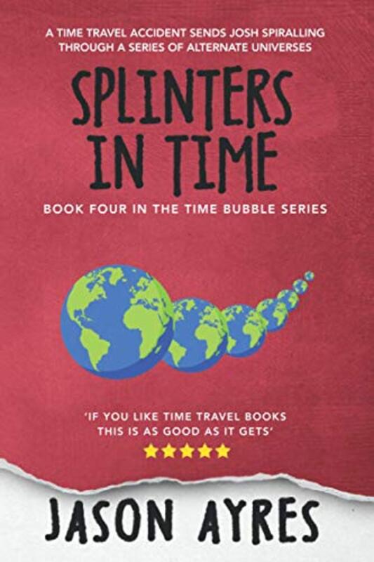 Book cover for "Splinters In Time" by Jason Ayres