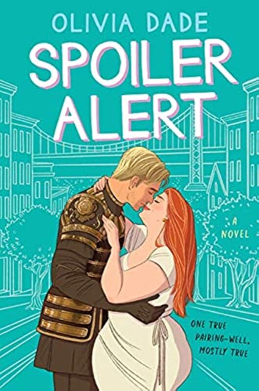 Book cover for "Spoiler Alert" by Olivia Dade