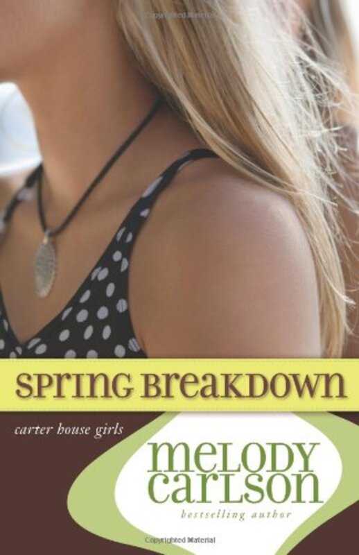 Book cover for "Spring Breakdown" by Melody Carlson