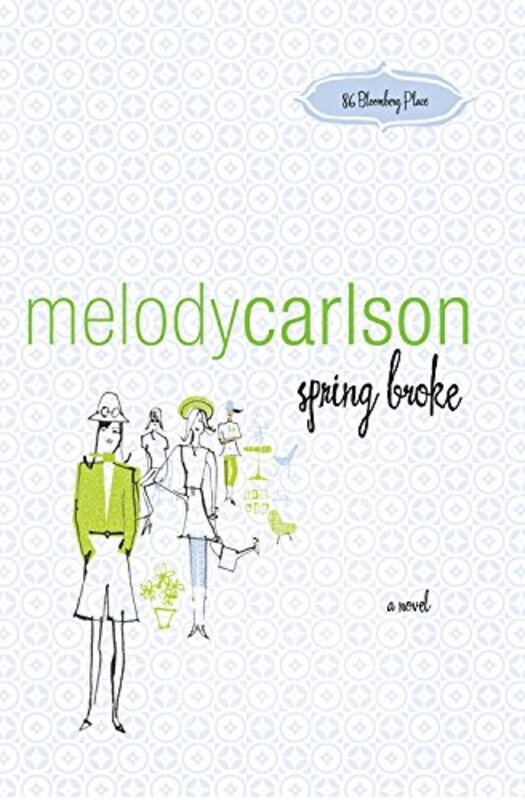 Book cover for "Spring Broke" by Melody Carlson
