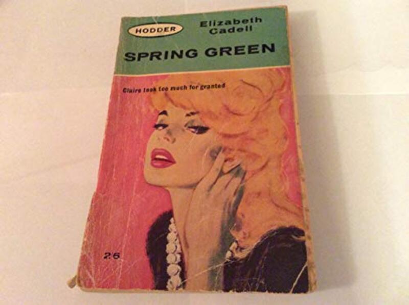Book cover for "Spring Green" by Elizabeth Cadell