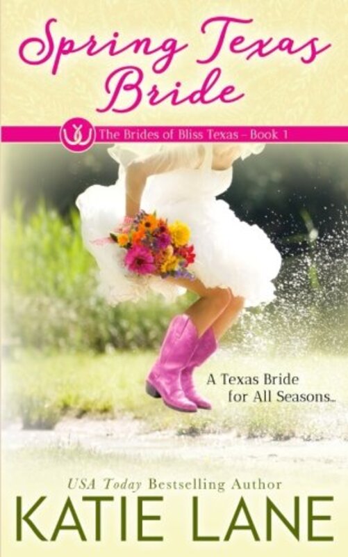 Book cover for "Spring Texas Bride" by Katie Lane