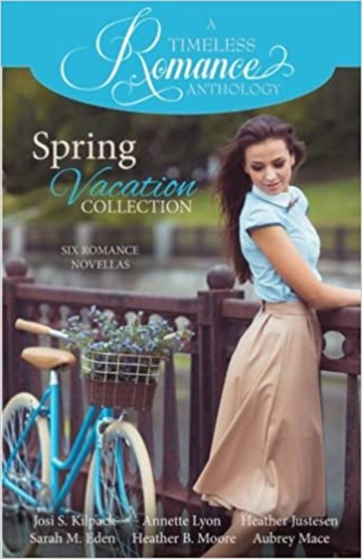 Book cover for "Spring Vacation Collection" by Josi S. Kilpack