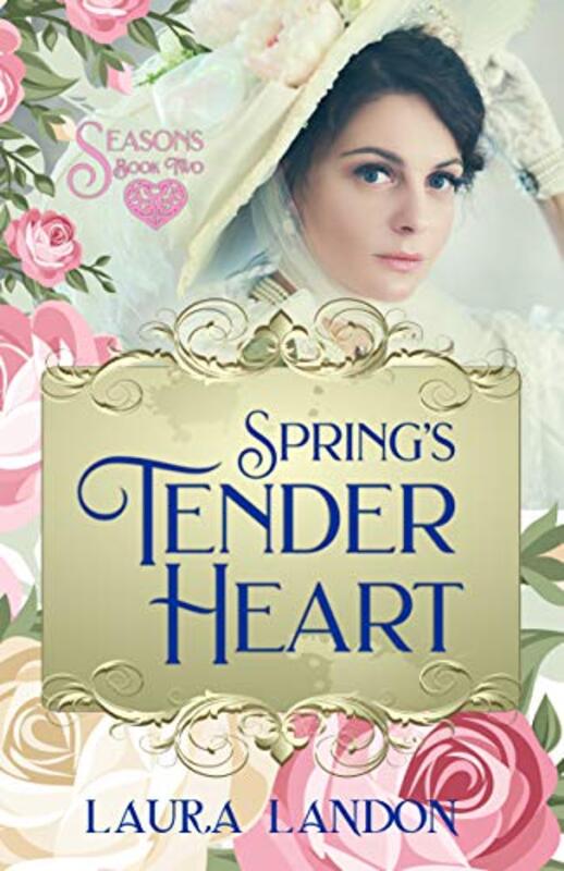 Book cover for "Spring's Tender Heart" by Laura Landon