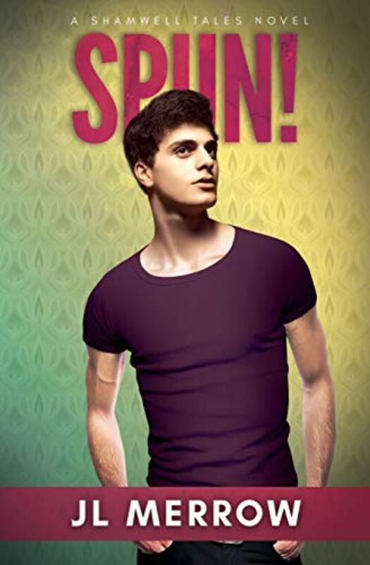 Book cover for "Spun!" by JL Merrow