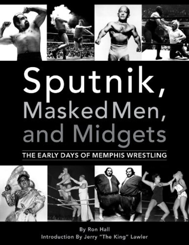 Book cover for "Sputnik, Masked Men, and Midgets" by Ron Hall