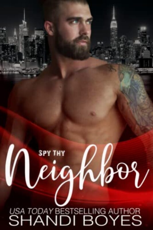Book cover for "Spy Thy Neighbor" by Shandi Boyes