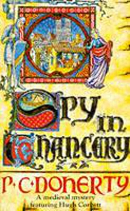 Book cover for "Spy in Chancery" by Paul Doherty