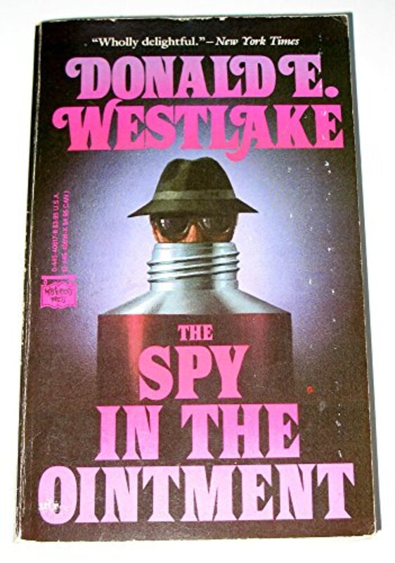 Book cover for "Spy in the Ointment" by Donald E Westlake