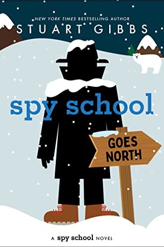 Book cover for "Spy School Goes North" by Stuart Gibbs