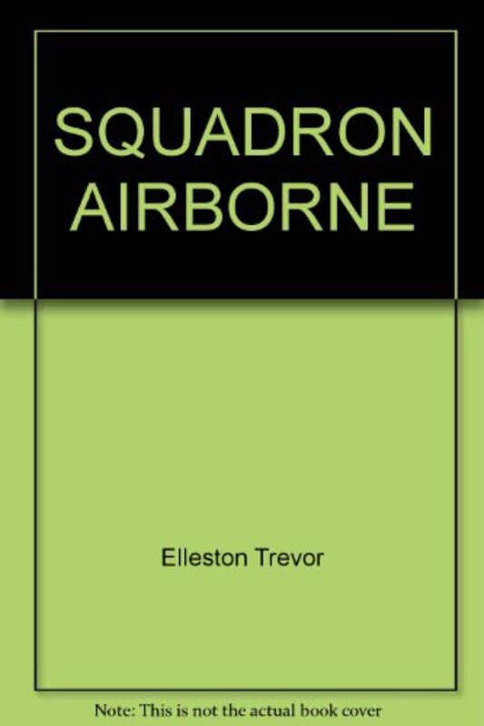 Book cover for "Squadron Airborne" by Adam Hall