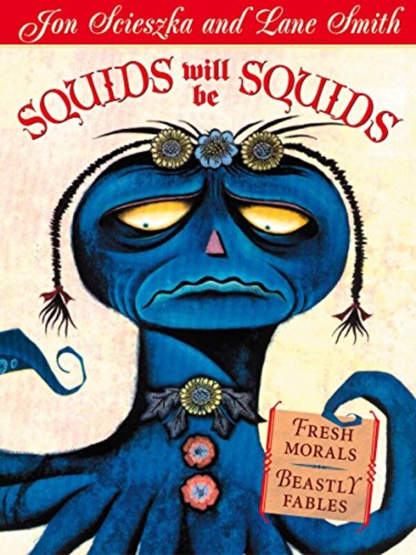 Book cover for "Squids Will Be Squids" by Jon Scieszka