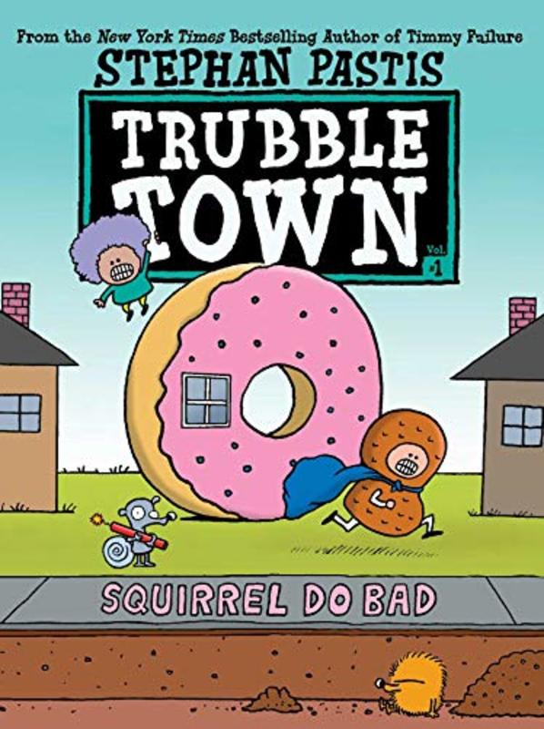 Book cover for "Squirrel Do Bad" by Stephan Pastis