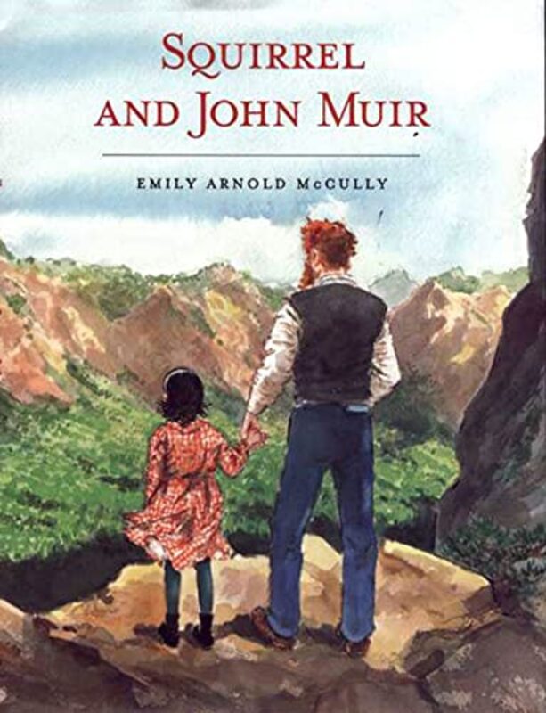 Book cover for "Squirrel and John Muir" by Emily Arnold McCully