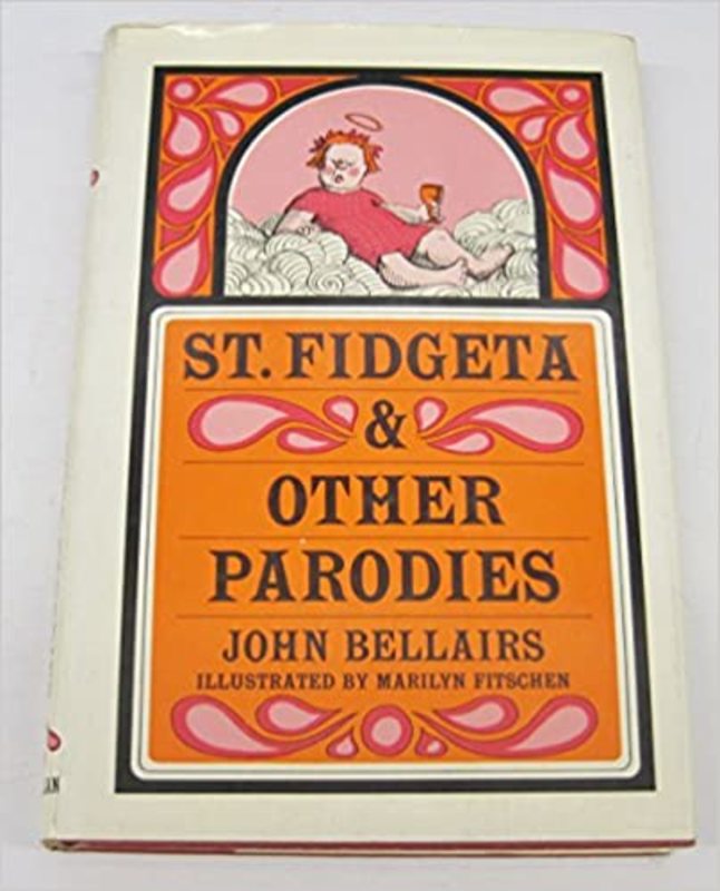 Book cover for "St. Fidgeta And Other Parodies" by John Bellairs