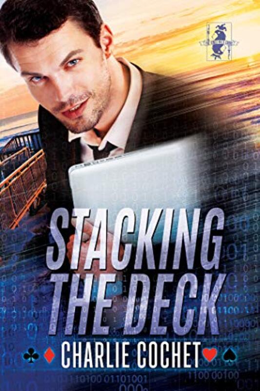 Book cover for "Stacking the Deck" by Charlie Cochet