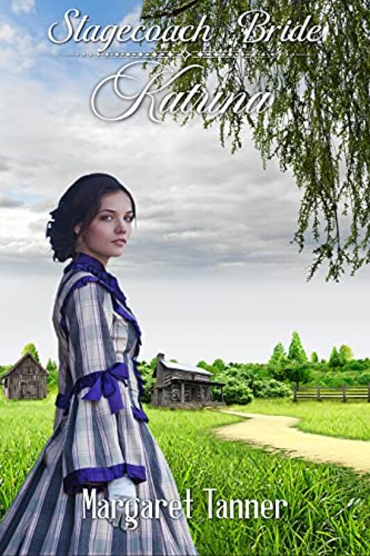 Book cover for "Stagecoach Bride Katrina" by Margaret Tanner