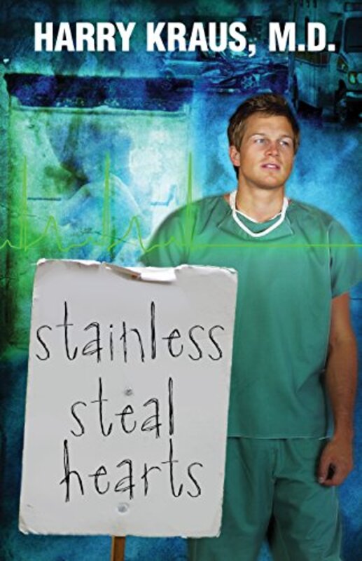 Book cover for "Stainless Steal Hearts" by Harry Kraus