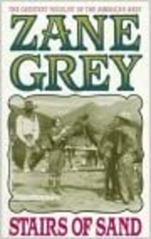 Book cover for "Stairs of Sand" by Zane Grey