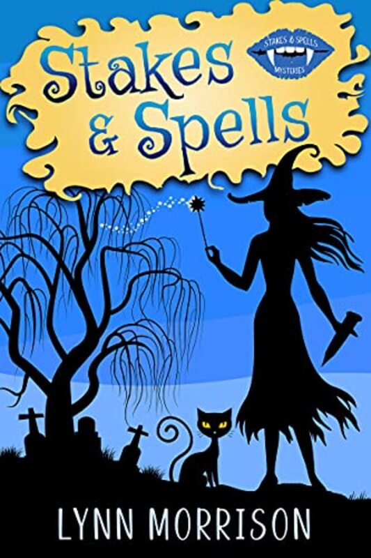 Book cover for "Stakes and Spells" by Lynn Morrison