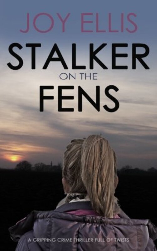 Book cover for "Stalker on the Fens" by Joy Ellis